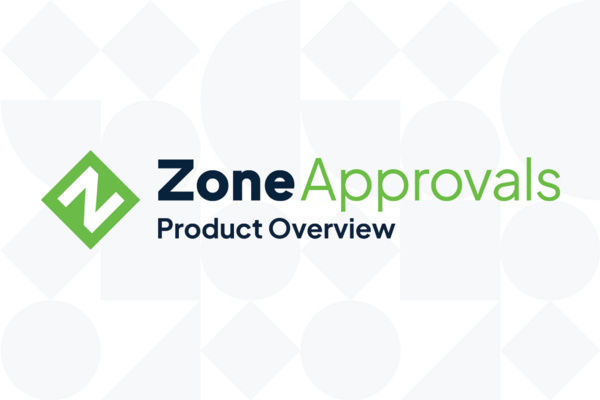 7c10fa14-d6a5-4407-a2f3-d7de0c708161-ZoneApprovals_Product_Overview-01.png